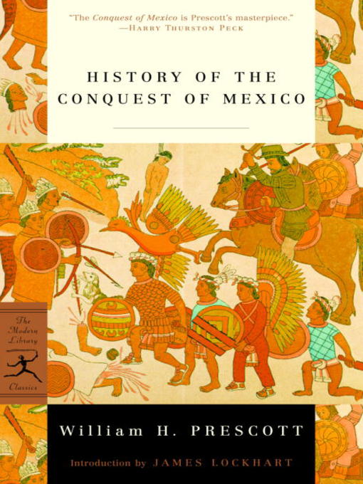 Title details for History of the Conquest of Mexico by William H. Prescott - Available
